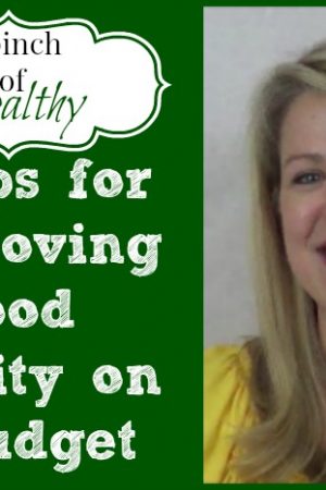 How to Improve Food Quality on a Budget