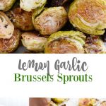 Lemon garlic roasted Brussels sprouts