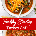 Healthy Turkey Chili Recipe (stovetop)