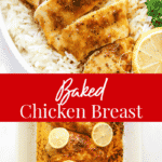BEST Baked Chicken Breast Recipe