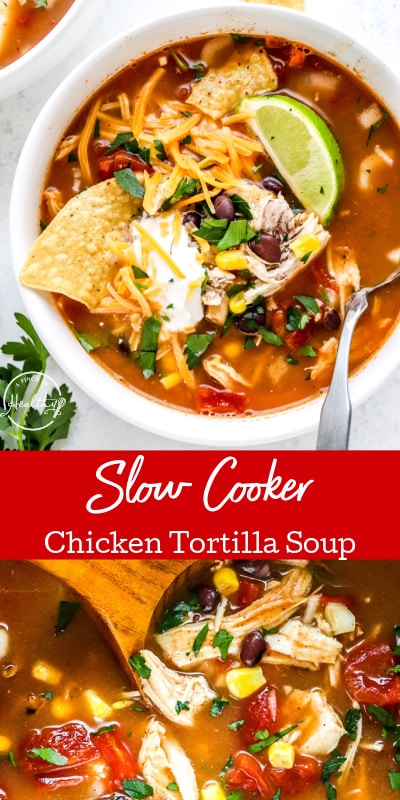 Slow Cooker Chicken Tortilla Soup - A Pinch of Healthy