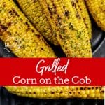 Grilled Corn on the Cob