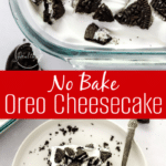 No Bake Oreo Cheesecake Recipe