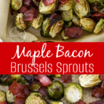 Maple Bacon Brussels Sprouts
